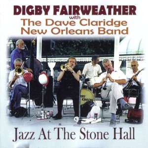 อัลบัม Jazz At the Stone Hall with The Dave Claridge New Orleans Band ศิลปิน Digby Fairweather
