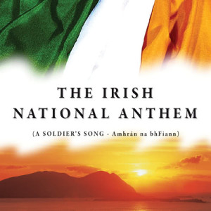 ดาวน์โหลดและฟังเพลง Amhrán Na Bhfiann - Medium Version (Vocal in Irish) พร้อมเนื้อเพลงจาก The Irish Ramblers