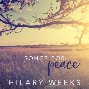 Hilary Weeks的專輯Songs for Peace