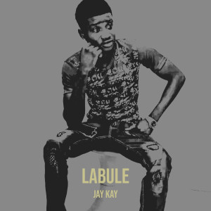 Album Labule (Explicit) from Jay Kay
