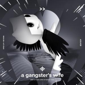 ดาวน์โหลดและฟังเพลง a gangster's wife (daddy let me know that i'm your only girl) - sped up + reverb พร้อมเนื้อเพลงจาก pearl