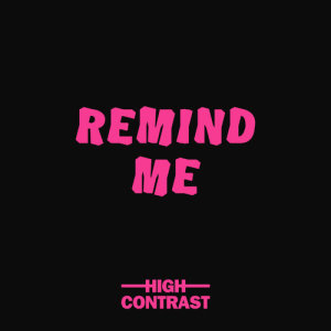 High Contrast的专辑Remind Me