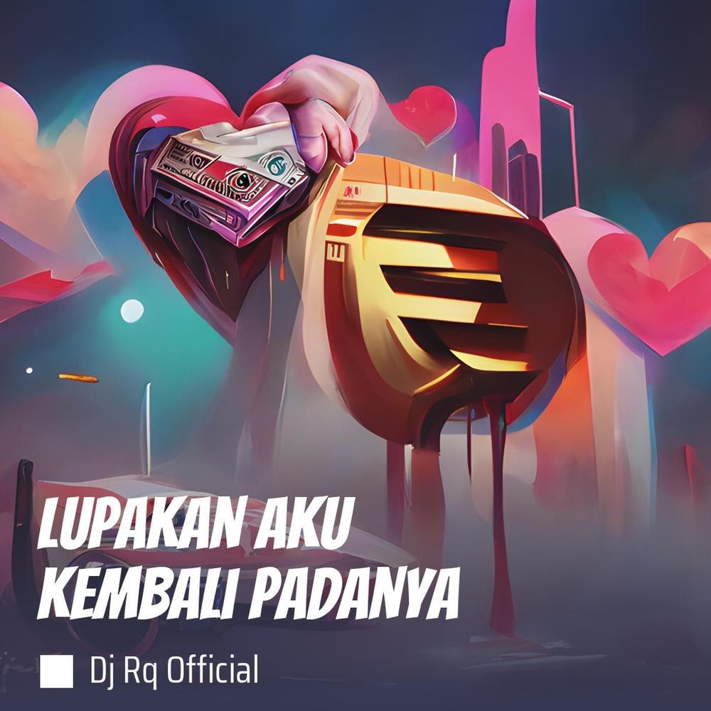 Lupakan Aku Kembali Padanya