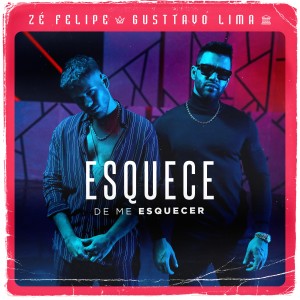Zé Felipe的專輯Esquece de Me Esquecer