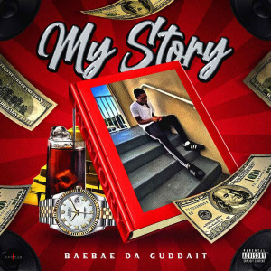Album My Story (Explicit) from Baebae da Guddajit