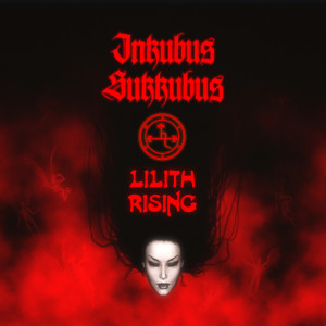 Lilith Rising dari Inkubus Sukkubus