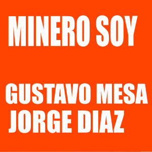 Jorge Diaz的专辑Minero Soy (Explicit)