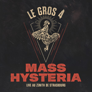 Mass Hysteria的專輯Le Gros 4 : Live au Zénith de Strasbourg (Live 2022) (Explicit)