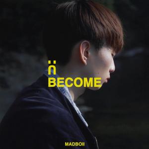 Dengarkan lagu U Become nyanyian MADBOII dengan lirik