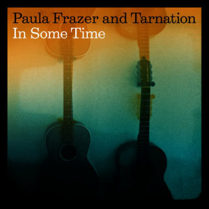 收聽Paula Frazer and Tarnation的In Some Time歌詞歌曲