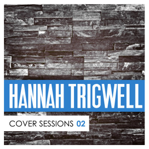 Dengarkan lagu Stay With Me nyanyian Hannah Trigwell dengan lirik