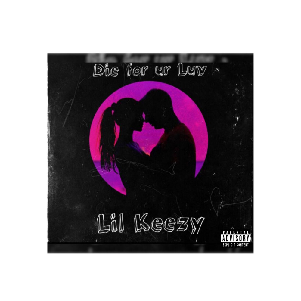 Die for Ur Luv (Explicit)