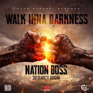 Album Walk Inna Darkness oleh Nation Boss