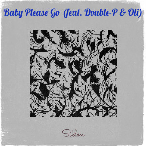 Listen to Baby Please Go song with lyrics from Siklon