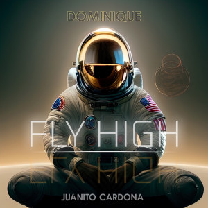 Listen to FLY HIGH song with lyrics from Dominique