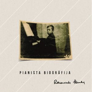 Raimonds Pauls的專輯Pianista Biogrāfija