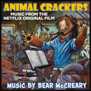 Bear McCreary的專輯Animal Crackers (Music from the Netflix Original Film)