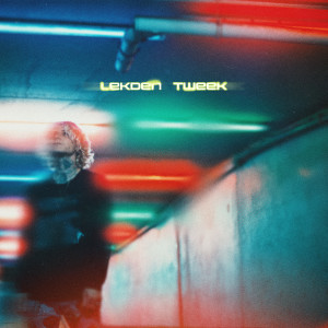 ดาวน์โหลดและฟังเพลง Tweek (Explicit) พร้อมเนื้อเพลงจาก Lekden