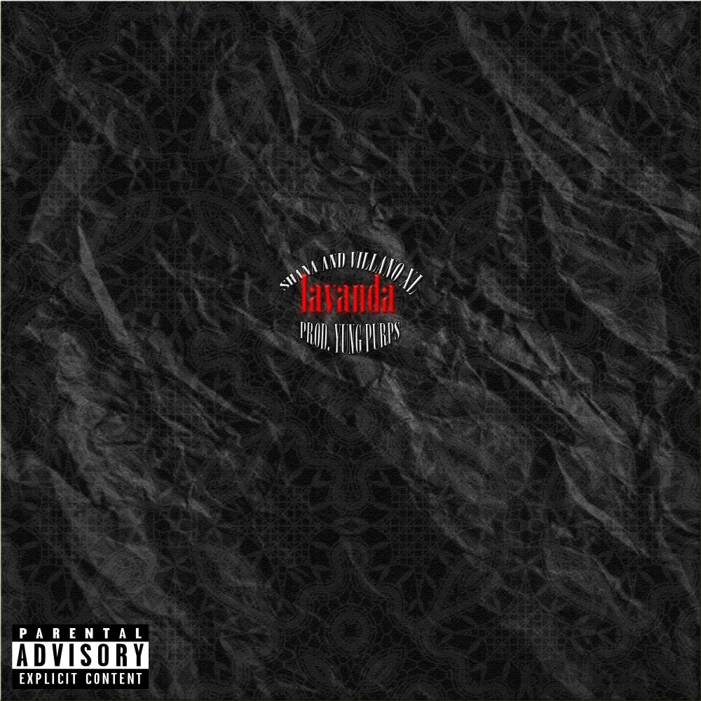 Lavanda (feat. Villano XL & Yung Purps) (Explicit)