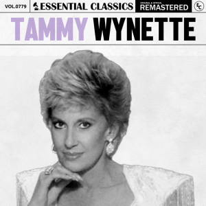 อัลบัม Essential Classics, Vol. 779: Tammy Wynette ศิลปิน Tammy Wynette
