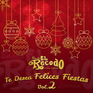 Banda el Recodo de Cruz Lizarraga的專輯Banda el Recodo Te Desea Felices Fiestas, Vol. 2