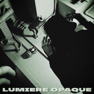 อัลบัม Lumière opaque (feat. Léo) (Explicit) ศิลปิน LE SECTEUR