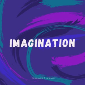 ดาวน์โหลดและฟังเพลง IMAGINATION พร้อมเนื้อเพลงจาก Viscount Music