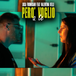 Listen to Però voglio a te song with lyrics from Luca Formisani