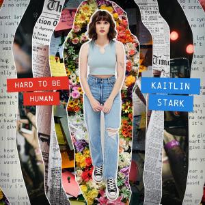 ดาวน์โหลดและฟังเพลง hard to be human พร้อมเนื้อเพลงจาก Kaitlin Stark