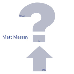 收聽Matt Massey的What Is Up歌詞歌曲