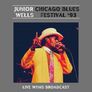 Junior Wells的專輯Chicago Blues Fest '93 (Live WYMS Broadcast)