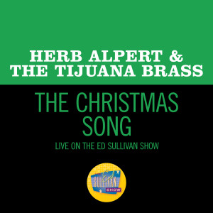 Herb Alpert & The Tijuana Brass的專輯The Christmas Song (Live On The Ed Sullivan Show, December 1, 1968)