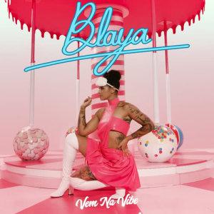 收聽Blaya的Vem na Vibe歌詞歌曲