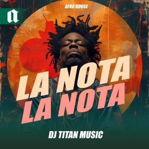 ดาวน์โหลดและฟังเพลง La Nota Afro House พร้อมเนื้อเพลงจาก dj titan music