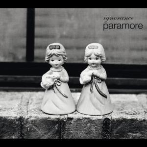 อัลบัม Ignorance ศิลปิน Paramore