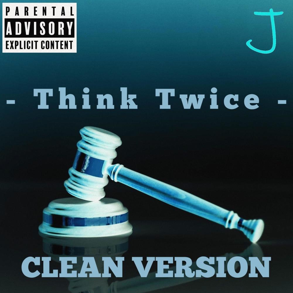 THINK TWICE (feat. Sunsetzer0) (CLEAN VERSION)