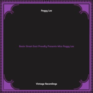 Basin Street East Proudly Presents Miss Peggy Lee (Hq remastered)