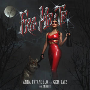 Dengarkan Fra me e te (feat. Gemitaiz) lagu dari Anna Tatangelo dengan lirik