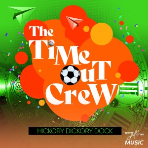 收聽The Time-Out Crew的Hickory Dickory Dock (Dio Instrumental)歌詞歌曲