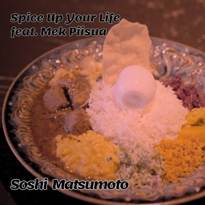 Listen to Spice Up Your Life (feat. Mek Piisua) song with lyrics from Soshi Matsumoto