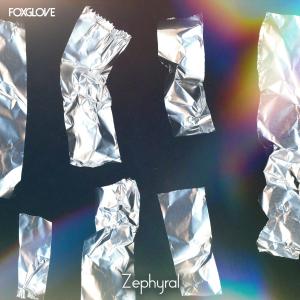 Foxglove的專輯Zephyral