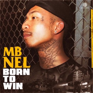 ดาวน์โหลดและฟังเพลง Born to Win (Explicit) พร้อมเนื้อเพลงจาก MBNEL