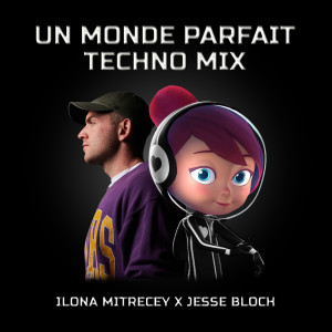 Jesse Bloch的專輯Un monde parfait (Techno Mix)