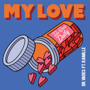 ดาวน์โหลดและฟังเพลง My Love พร้อมเนื้อเพลงจาก Dr Vades