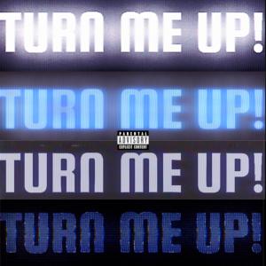 Ray Ray的專輯TURN ME UP! (Explicit)