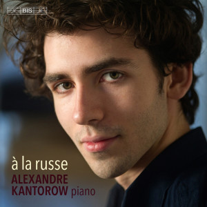 Album À la russe from Alexandre Kantorow