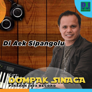 Dengarkan Di Aek Sipangolu lagu dari Dompak Sinaga dengan lirik