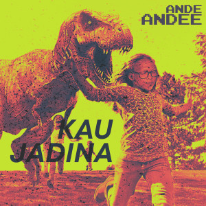 Ande Andee的專輯Kau Jadina
