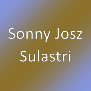 Dengarkan Sulastri lagu dari Sonny Josz dengan lirik