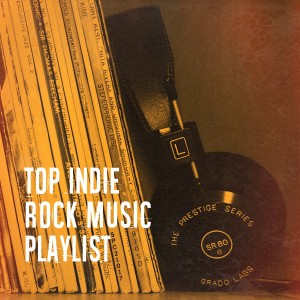 Indie Rockers的專輯Top Indie Rock Music Playlist